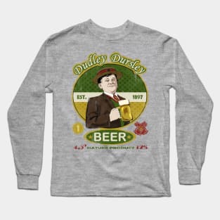 Dudley Dursley Beer company Long Sleeve T-Shirt